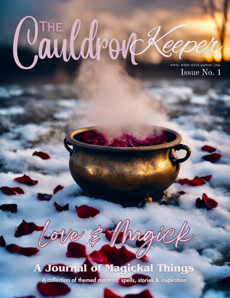 “Love & Magick” The Cauldron Keeper 01. Instant Digital Download eMagazine . By The White Witch Parlour WhiteWitchParlour.com