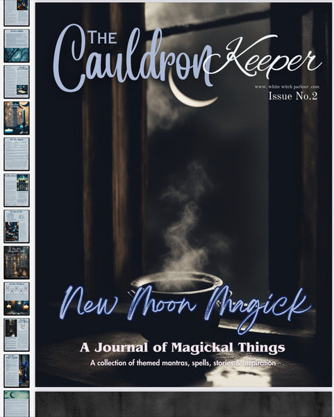 “ New Moon Magick ” The Cauldron Keeper 02. Instant Digital Download eMagazine . By The White Witch Parlour WhiteWitchParlour.com