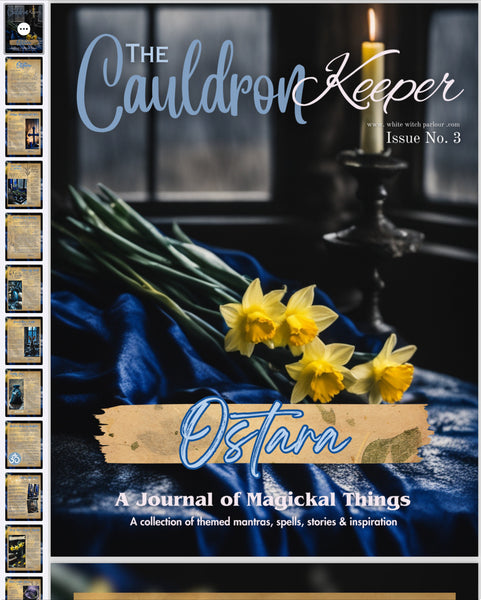 “ Ostara ” The Cauldron Keeper 03. Instant Digital Download eMagazine . By The White Witch Parlour WhiteWitchParlour.com