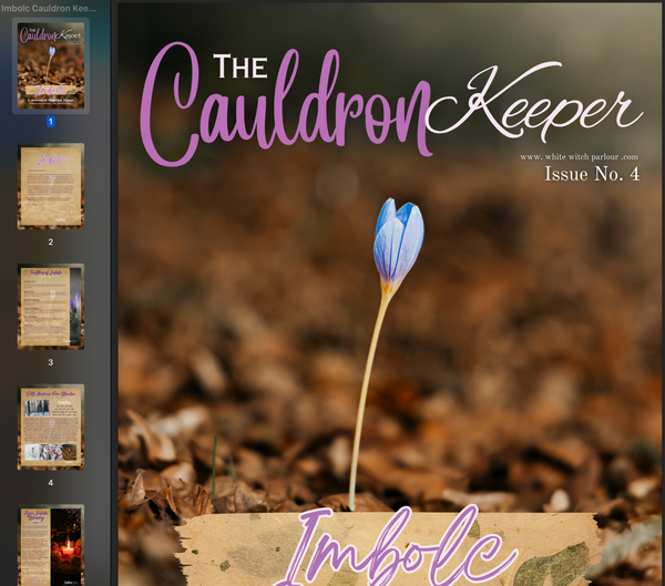 “ Imbolc ” The Cauldron Keeper 04. Instant Digital Download eMagazine . By The White Witch Parlour