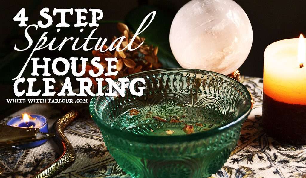 4 Step Spiritual House Clearing
