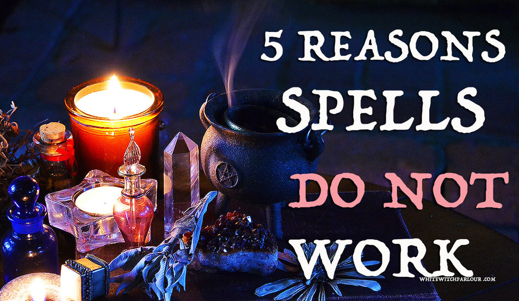 5 Reasons Your Spells Are Not Working