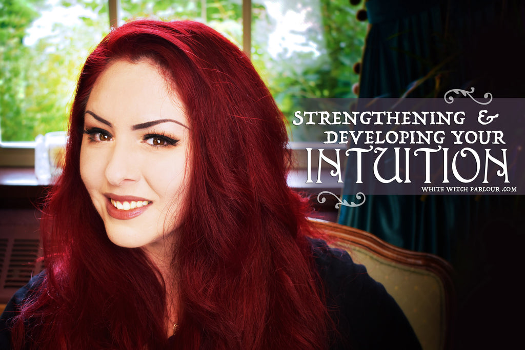 Strengthening & Developing Your Intuition