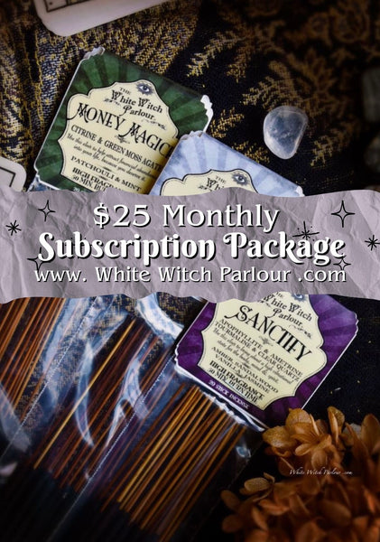 $25 Monthly Subscription Delivery ~ The White Witch Parlour