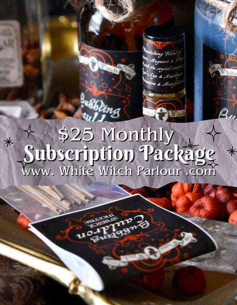 $25 Monthly Subscription Delivery ~ The White Witch Parlour