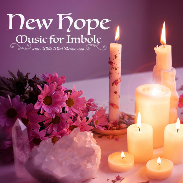 “ New Hope ” Song Download Music For Imbolc By The White Witch Parlour